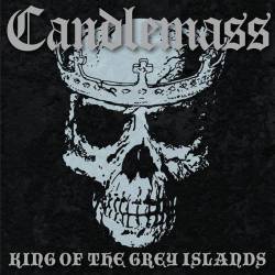Candlemass : King of the Grey Islands